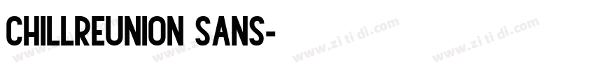 chillreunion Sans字体转换